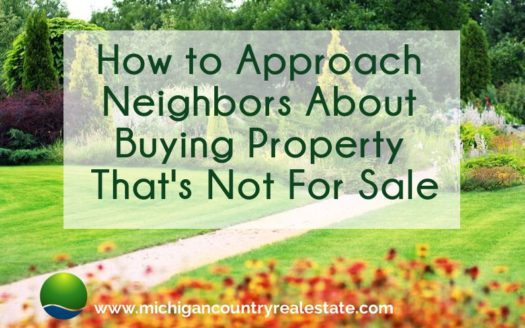how to approach neighbors about buying property that's not for sale